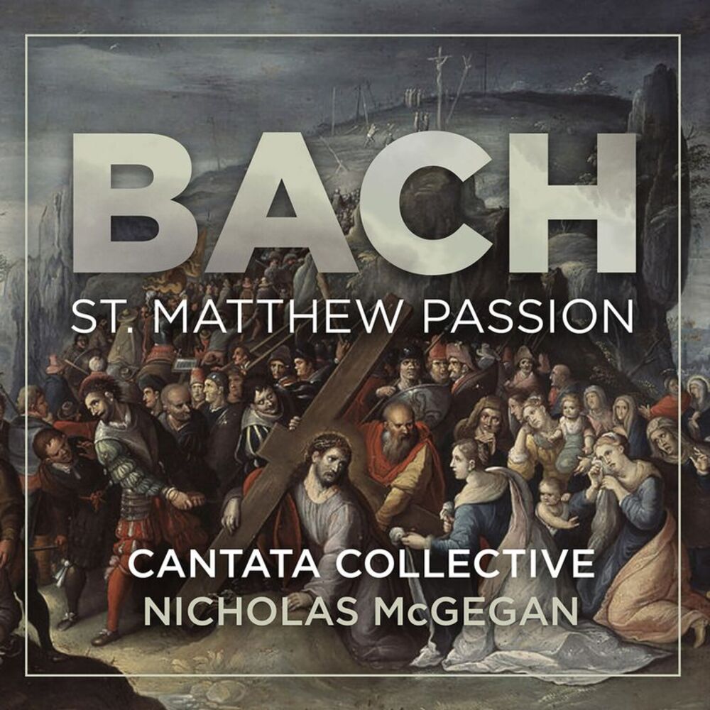 Cantata Collective - Bach: St. Matthew Passion  CD